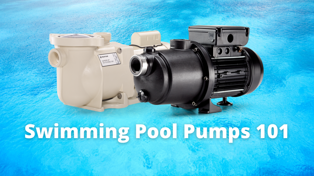 Swimming Pool Pumps 101
